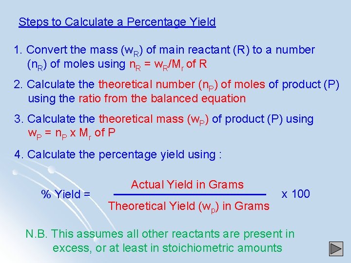 Steps to Calculate a Percentage Yield 1. Convert the mass (w. R) of main