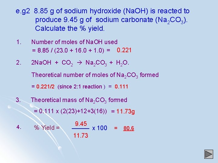 e. g 2 8. 85 g of sodium hydroxide (Na. OH) is reacted to