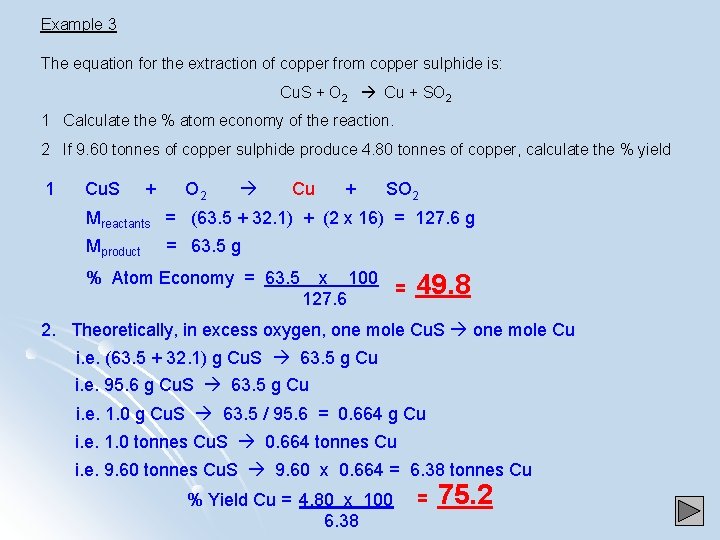 Example 3 The equation for the extraction of copper from copper sulphide is: Cu.