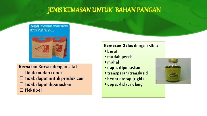 JENIS KEMASAN UNTUK BAHAN PANGAN Kemasan Kertas dengan sifat � tidak mudah robek �