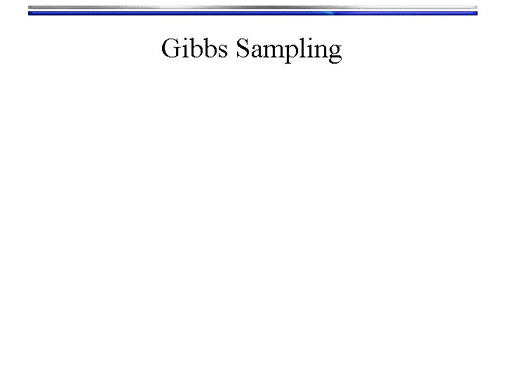 Gibbs Sampling 