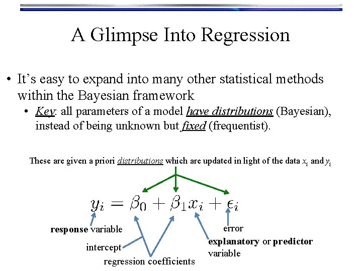 A Glimpse Into Regression • It’s easy to expand into many other statistical methods