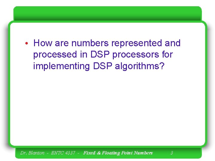  • How are numbers represented and processed in DSP processors for implementing DSP