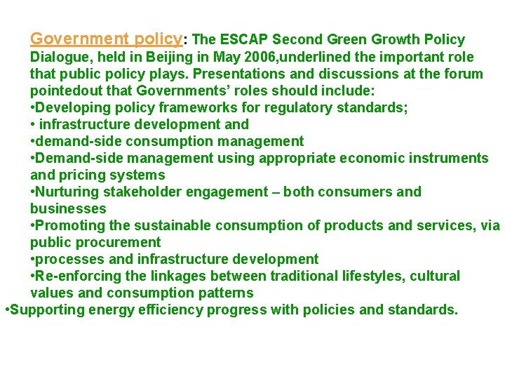 Government policy: The ESCAP Second Green Growth Policy Dialogue, held in Beijing in May