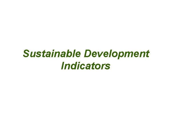 Sustainable Development Indicators 