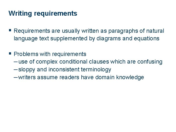 Writing requirements § Requirements are usually written as paragraphs of natural language text supplemented