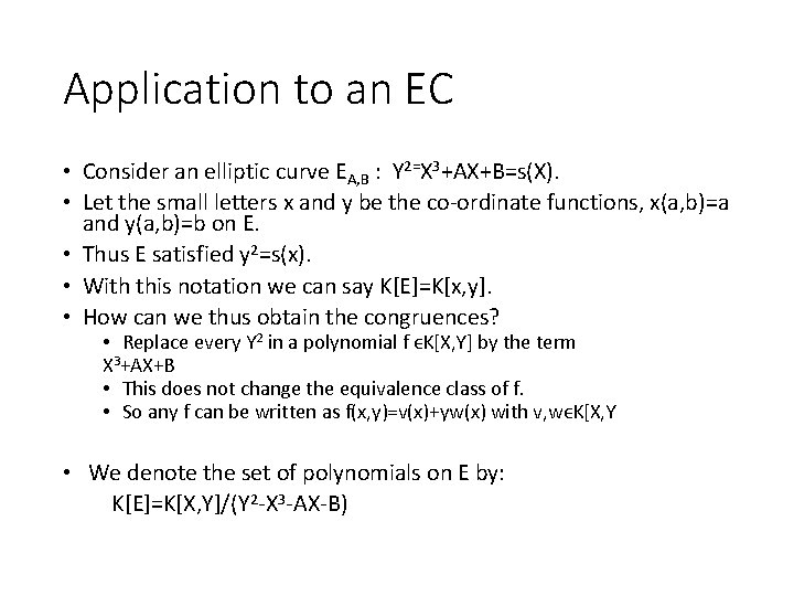 Application to an EC • Consider an elliptic curve EA, B : Y 2=X