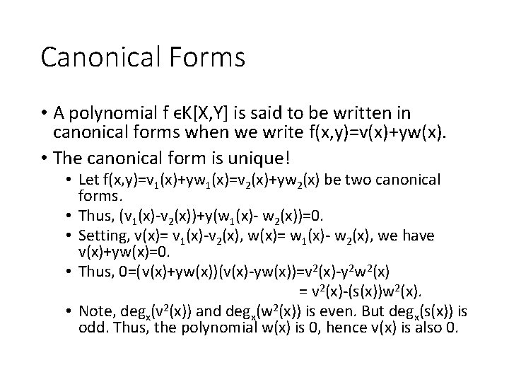 Canonical Forms • A polynomial f ϵK[X, Y] is said to be written in