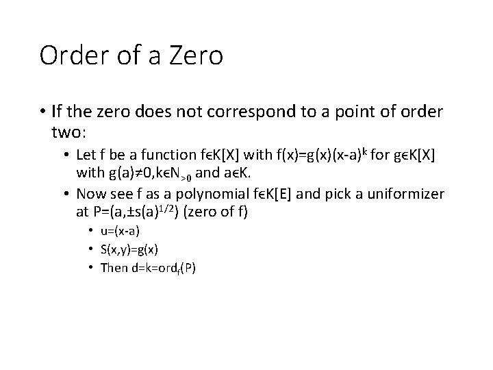 Order of a Zero • If the zero does not correspond to a point