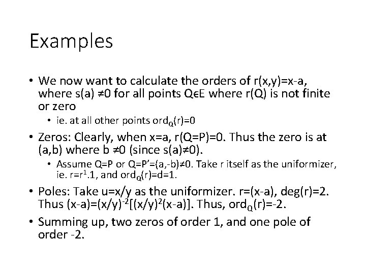 Examples • We now want to calculate the orders of r(x, y)=x-a, where s(a)