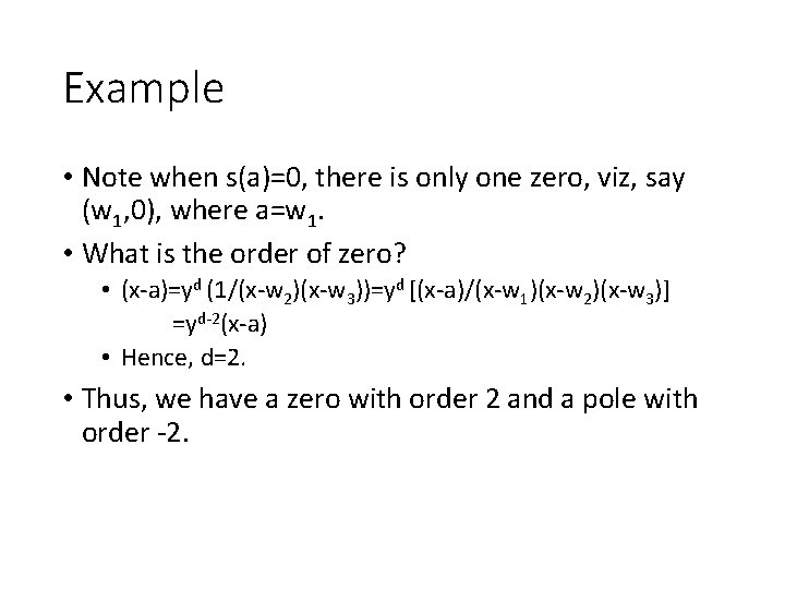 Example • Note when s(a)=0, there is only one zero, viz, say (w 1,