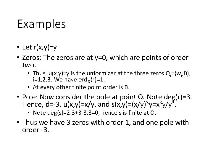 Examples • Let r(x, y)=y • Zeros: The zeros are at y=0, which are