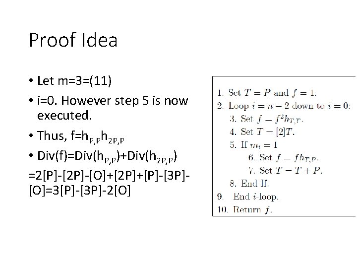 Proof Idea • Let m=3=(11) • i=0. However step 5 is now executed. •