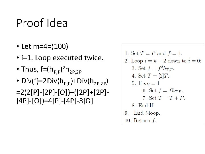 Proof Idea • Let m=4=(100) • i=1. Loop executed twice. • Thus, f=(h. P,