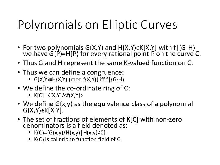 Polynomials on Elliptic Curves • For two polynomials G(X, Y) and H(X, Y)ϵK[X, Y]