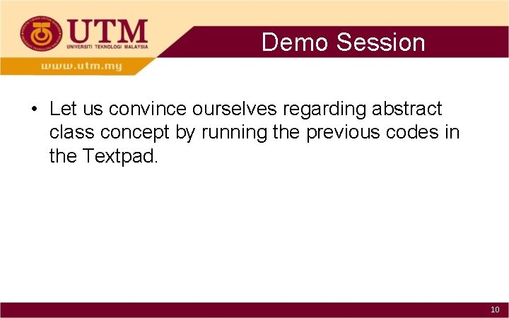 Demo Session • Let us convince ourselves regarding abstract class concept by running the