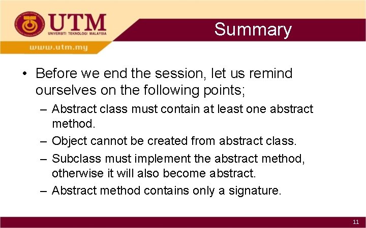 Summary • Before we end the session, let us remind ourselves on the following