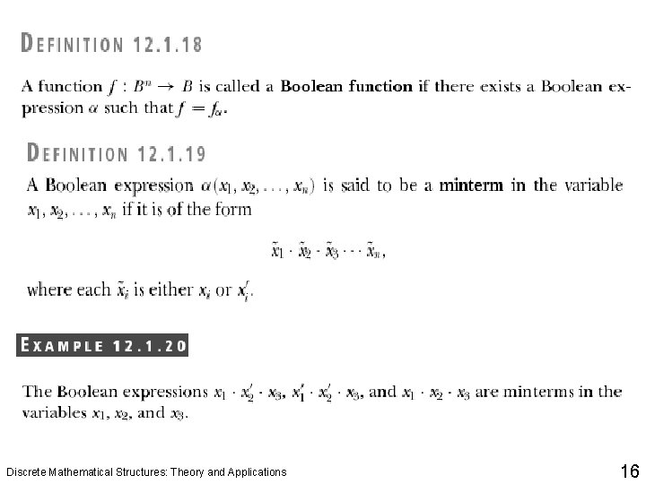Discrete Mathematical Structures: Theory and Applications 16 