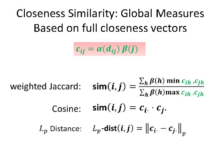 Closeness Similarity: Global Measures Based on full closeness vectors 