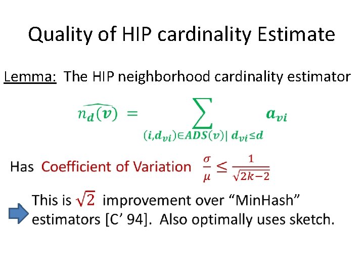 Quality of HIP cardinality Estimate Lemma: The HIP neighborhood cardinality estimator 