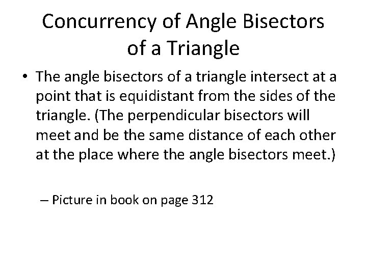 Concurrency of Angle Bisectors of a Triangle • The angle bisectors of a triangle