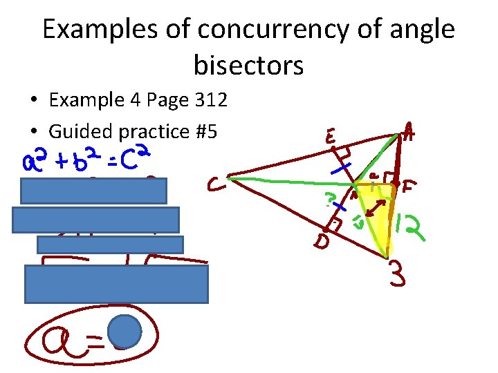 Examples of concurrency of angle bisectors • Example 4 Page 312 • Guided practice
