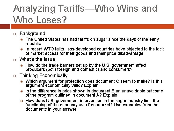 Analyzing Tariffs—Who Wins and Who Loses? Background What’s the Issue The United States had