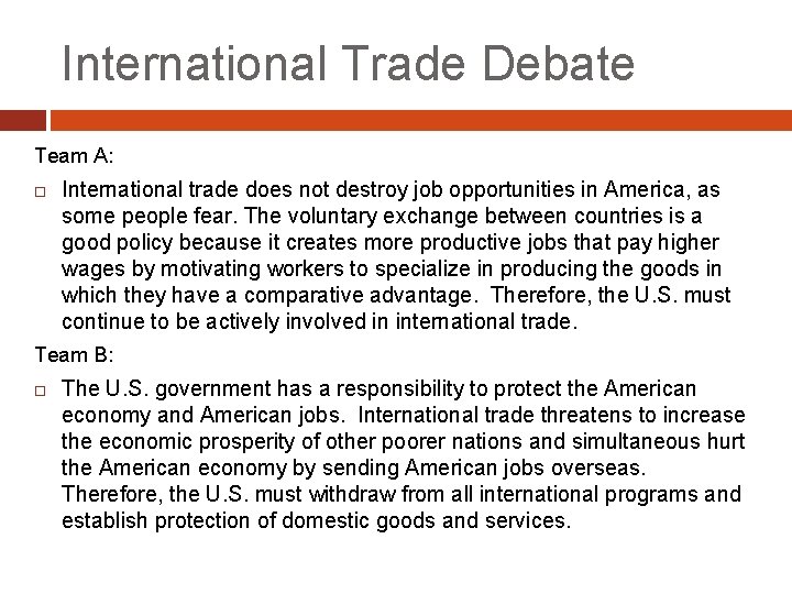 International Trade Debate Team A: International trade does not destroy job opportunities in America,