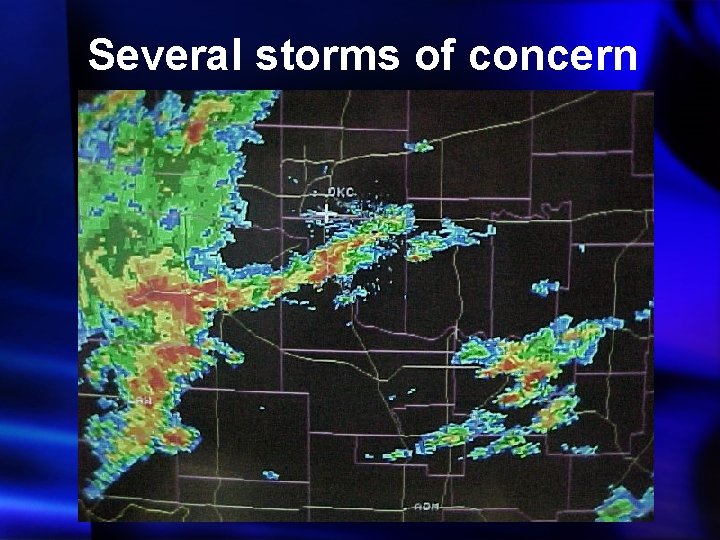 Several storms of concern 