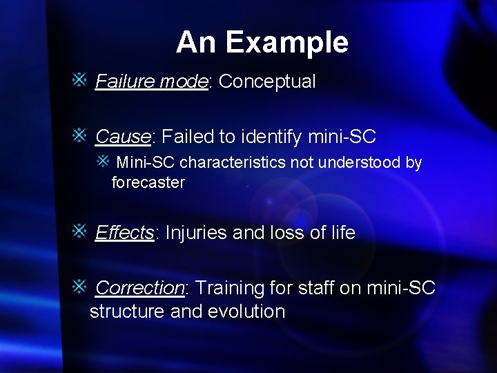 An Example Failure mode: Conceptual Cause: Failed to identify mini-SC Mini-SC characteristics not understood