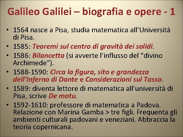 Galileo Galilei – biografia e opere - 1 • 1564 nasce a Pisa, studia