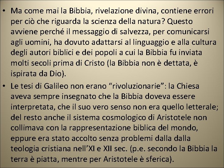 • Ma come mai la Bibbia, rivelazione divina, contiene errori per ciò che • Ma come mai la Bibbia, rivelazione divina, contiene errori per ciò che