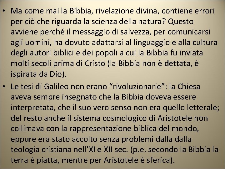  • Ma come mai la Bibbia, rivelazione divina, contiene errori per ciò che