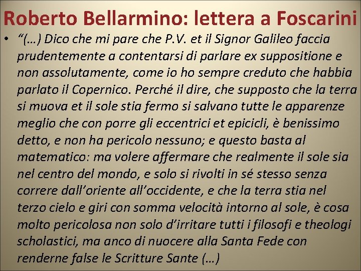 Roberto Bellarmino: lettera a Foscarini • “(…) Dico che mi pare che P. V.