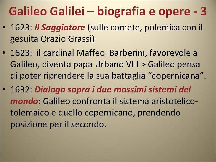 Galileo Galilei – biografia e opere - 3 • 1623: Il Saggiatore (sulle comete,