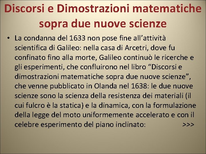 Discorsi e Dimostrazioni matematiche sopra due nuove scienze • La condanna del 1633 non