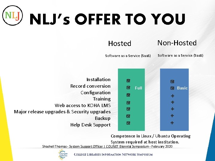 NLJ’s OFFER TO YOU Non-Hosted Software as a Service (Saa. S) Installation Record conversion