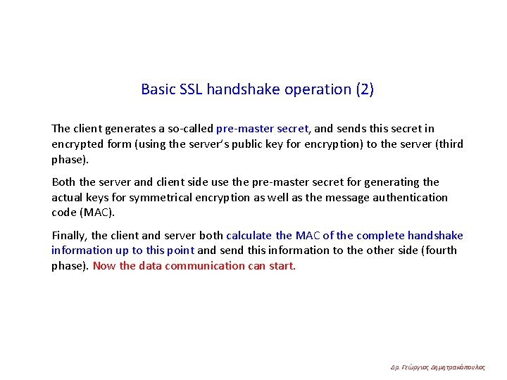 Basic SSL handshake operation (2) The client generates a so-called pre-master secret, and sends