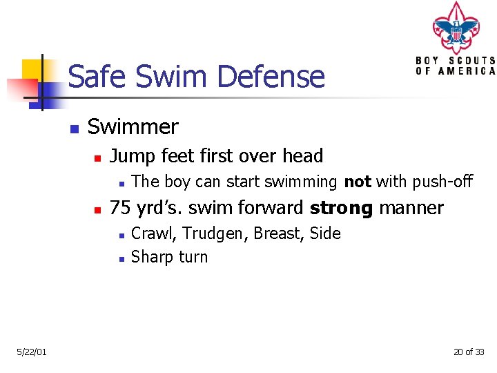 Safe Swim Defense n Swimmer n Jump feet first over head n n 75