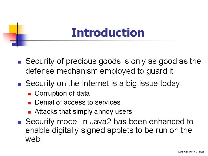 Introduction n n Security of precious goods is only as good as the defense Introduction n n Security of precious goods is only as good as the defense