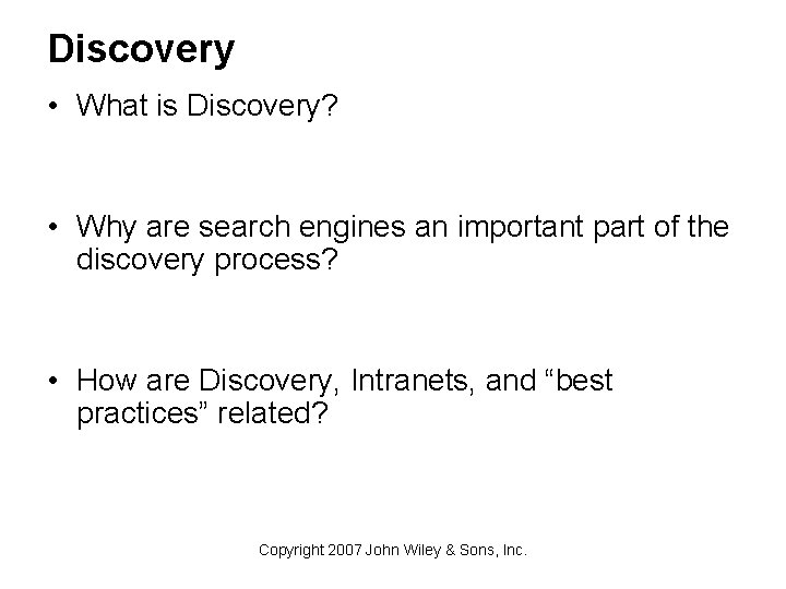 Discovery • What is Discovery? • Why are search engines an important part of