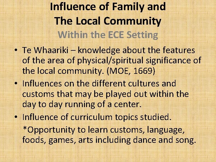 Influence of Family and The Local Community Within the ECE Setting • Te Whaariki