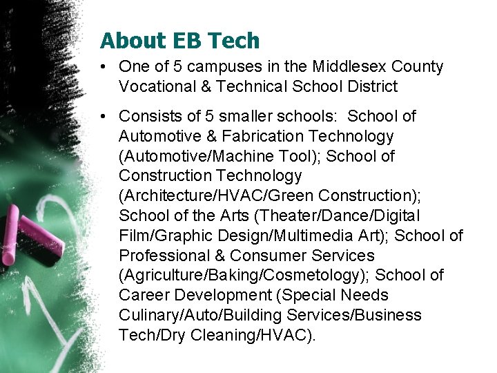 About EB Tech • One of 5 campuses in the Middlesex County Vocational &