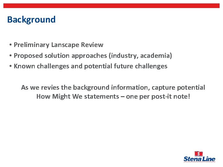 Background • Preliminary Lanscape Review • Proposed solution approaches (industry, academia) • Known challenges