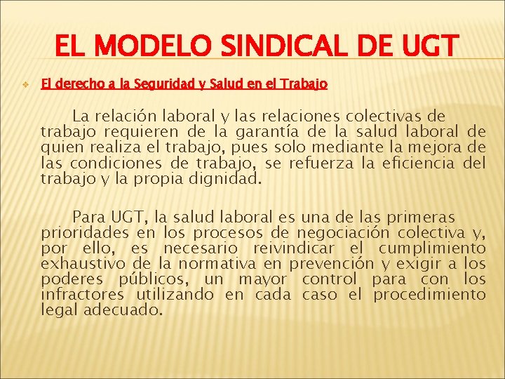 EL MODELO SINDICAL DE UGT v El derecho a la Seguridad y Salud en