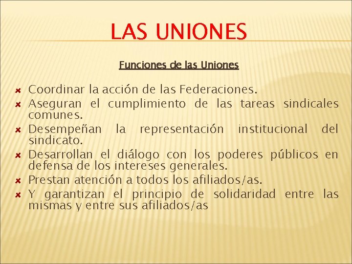 LAS UNIONES Funciones de las Uniones Coordinar la acción de las Federaciones. Aseguran el