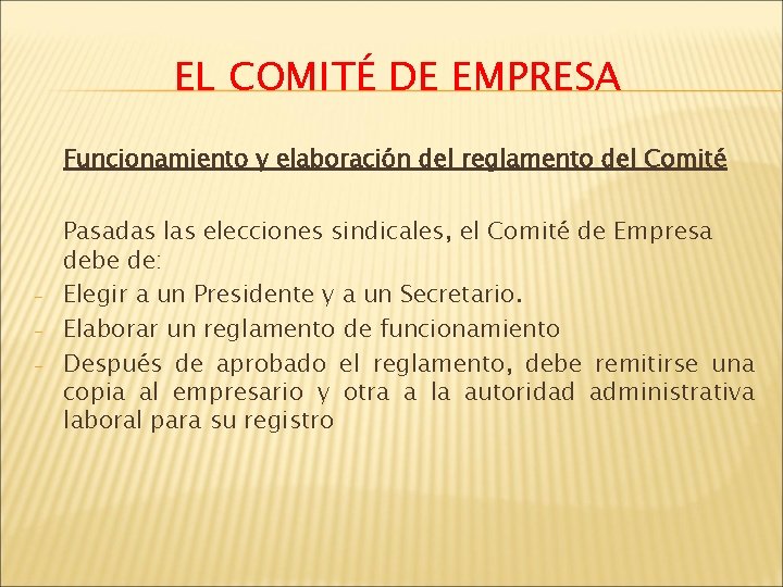 EL COMITÉ DE EMPRESA Funcionamiento y elaboración del reglamento del Comité - Pasadas las
