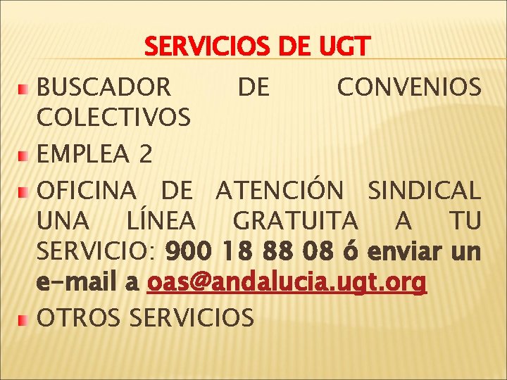 SERVICIOS DE UGT BUSCADOR DE CONVENIOS COLECTIVOS EMPLEA 2 OFICINA DE ATENCIÓN SINDICAL UNA