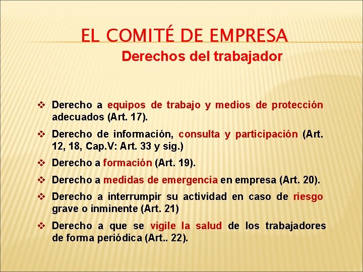EL COMITÉ DE EMPRESA Derechos del trabajador v Derecho a equipos de trabajo y