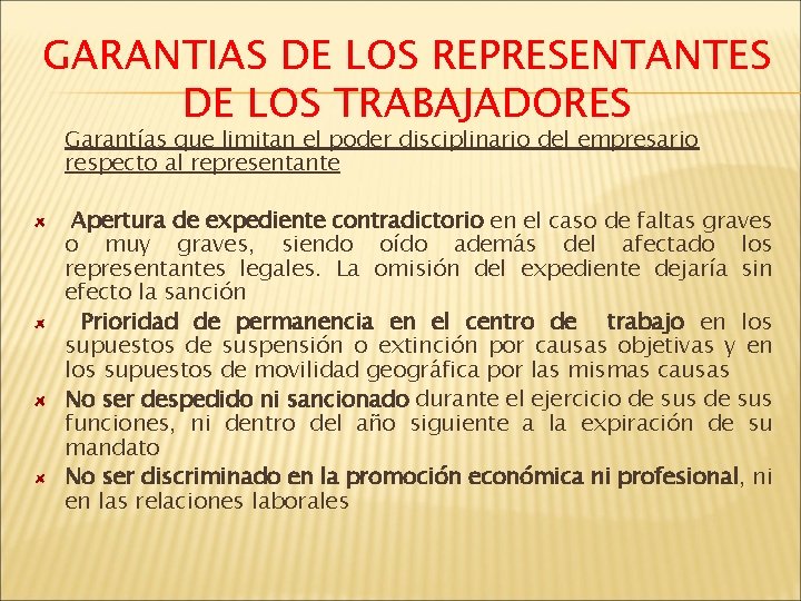 GARANTIAS DE LOS REPRESENTANTES DE LOS TRABAJADORES Garantías que limitan el poder disciplinario del